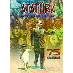 Atatürk : Cumhuriyete Adanmış Bir Yaşam - Erdem Seçmen - Bulut Yayınları