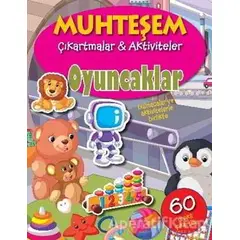 Oyuncaklar - Muhteşem Çıkartmalar ve Aktiviteler - Kolektif - Parıltı Yayınları