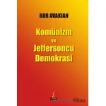 Komünizm ve Jeffersoncu Demokrasi - Bob Avakian - El Yayınları