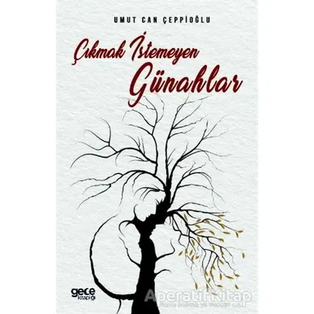 Çıkmak İstemeyen Günahlar - Umut Can Çeppioğlu - Gece Kitaplığı