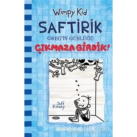 Çıkmaza Girdik! - Saftirik Gregin Günlüğü 15 - Jeff Kinney - Epsilon Yayınevi