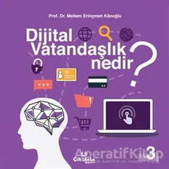 Dijital Vatandaşlık Nedir? - Meltem Erinçmen Kanoğlu - Çikolata Yayınevi