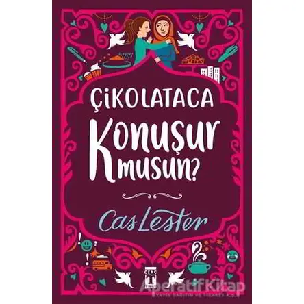 Çikolataca Konuşur musun? - Cas Lester - Genç Timaş