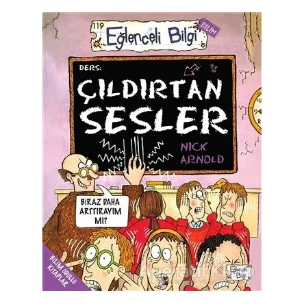 Çıldırtan Sesler - Eğlenceli Bilgi - Nick Arnold - Eğlenceli Bilgi Yayınları