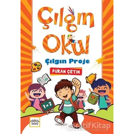 Çılgın Okul Çılgın Proje - Duran Çetin - Nar Yayınları