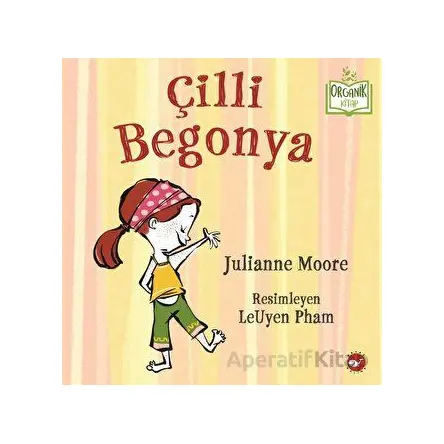 Çilli Begonya - Julianne Moore - Beyaz Balina Yayınları