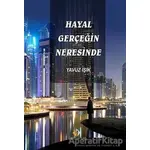 Hayal Gerçeğin Neresinde - Yavuz Işık - Yolda Kitap