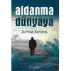 Aldanma Dünyaya - Durmuş Karakuş - Çimke Yayınevi