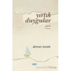 Yırtık Duygular - Ahmet Öztek - Çimke Yayınevi
