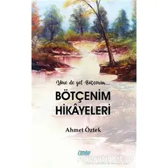 Bötçenim Hikayeleri - Ahmet Öztek - Çimke Yayınevi