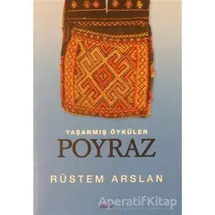 Yaşanmış Öyküler Poyraz - Rüstem Arslan - Çimke Yayınevi