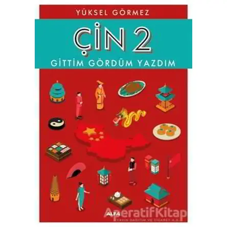 Çin 2 - Yüksel Görmez - Alfa Yayınları