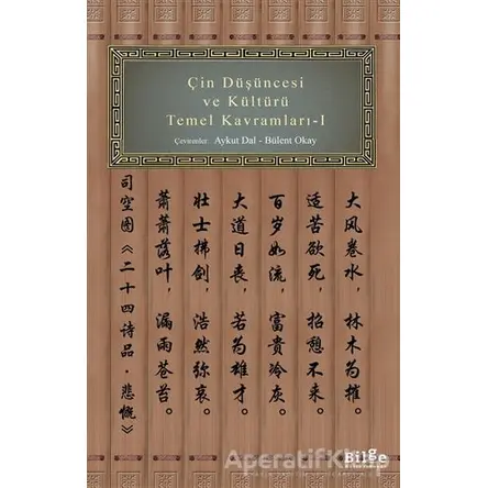 Çin Düşüncesi ve Kültürü Temel Kavramları - 1 - Kolektif - Bilge Kültür Sanat