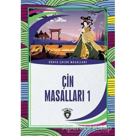 Çin Masalları 1 - Kolektif - Dorlion Yayınları