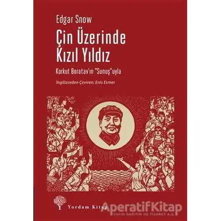 Çin Üzerinde Kızıl Yıldız - Edgar Snow - Yordam Kitap