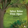 Yalnız Kalan Elma Ağacı - Nilgün Ilgaz - Çınar Yayınları