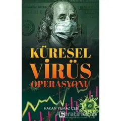 Küresel Virüs Operasyonu - Hakan Yılmaz Çebi - Çınaraltı Yayınları