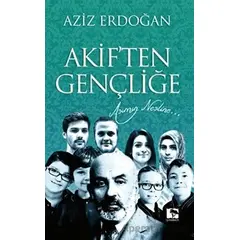 Akiften Gençliğe - Aziz Erdoğan - Çınaraltı Yayınları