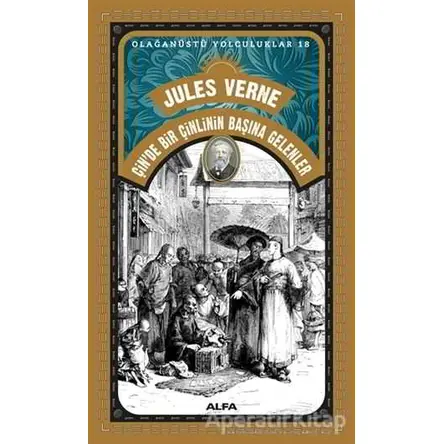Çinde Bir Çinlinin Başına Gelenler - Jules Verne - Alfa Yayınları