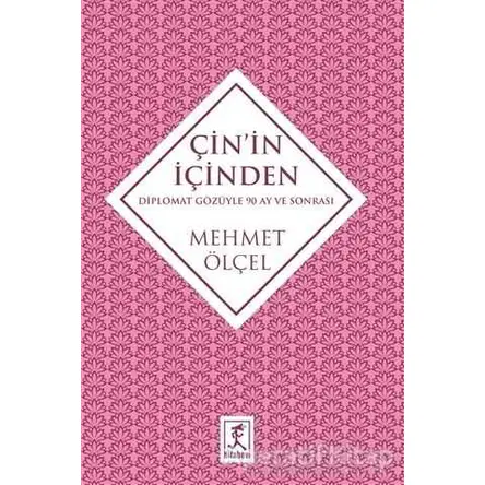 Çin’in İçinden - Mehmet Ölçel - Hitabevi Yayınları