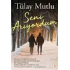 Seni Arıyordum - Tülay Mutlu - Cinius Yayınları