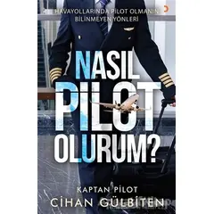 Nasıl Pilot Olurum? - Cihan Gülbiten - Cinius Yayınları