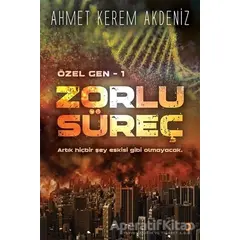 Zorlu Süreç - Özel Gen 1 - Ahmet Kerem Akdeniz - Cinius Yayınları