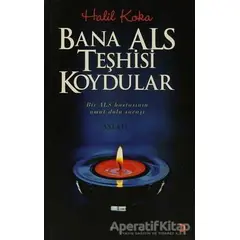 Bana ALS Teşhisi Koydular - Halil Koka - Cinius Yayınları