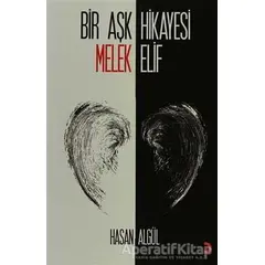 Bir Aşk Hikayesi Melek (Elif) - Hasan Algül - Cinius Yayınları