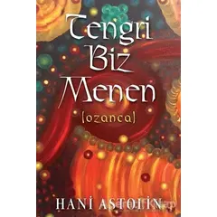 Tengri Biz Menen - Hani Astolin - Cinius Yayınları