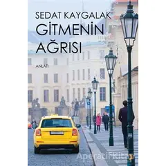 Gitmenin Ağrısı - Sedat Kaygalak - Cinius Yayınları