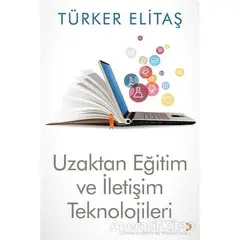 Uzaktan Eğitim ve İletişim Teknolojileri - Türker Elitaş - Cinius Yayınları