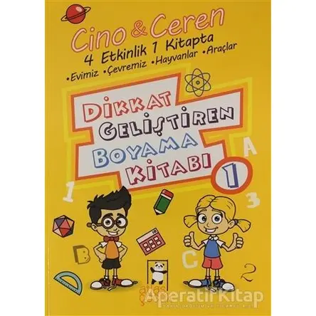 Cino İle Ceren Dikkat Geliştiren Boyama Kitabı 1. Kitap - 4 Etkinlik 1 Arada