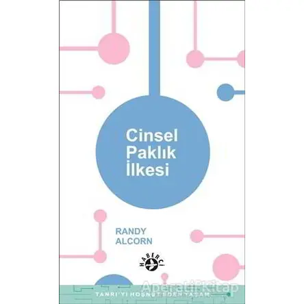 Cinsel Paklık İlkesi - Randy Alcorn - Haberci Basın Yayın