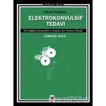 Psikiyatri Pratiğinde Elektrokonvulsif Tedavi - Cebrail Kısa - Ck Yayınevi