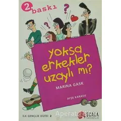 Yoksa Erkekler Uzaylı mı? - Marina Gask - Scala Yayıncılık