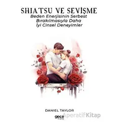 Shiatsu ve Sevişme - Daniel Taylor - Gece Kitaplığı