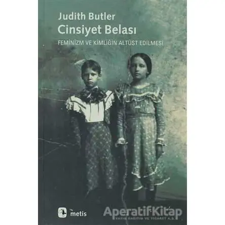 Cinsiyet Belası - Judith Butler - Metis Yayınları