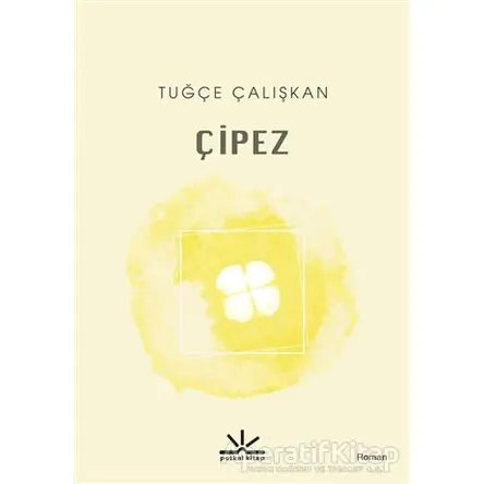 Çipez - Buğçe Çalışkan - Potkal Kitap Yayınları