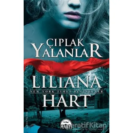 Çıplak Yalanlar - Liliana Hart - Martı Yayınları