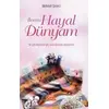 Benim Hayal Dünyam - Mehmet Deveci - Çıra Çocuk Yayınları