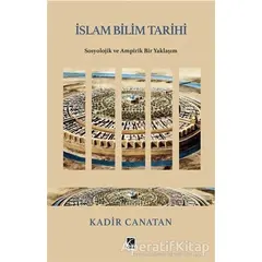 İslam Bilim Tarihi - Kadir Canatan - Çıra Yayınları