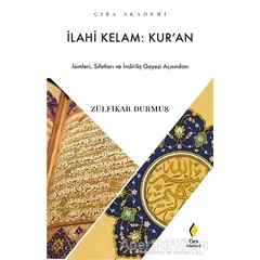 İlahi Kelam: Kuran - Zülfikar Durmuş - Çıra Yayınları