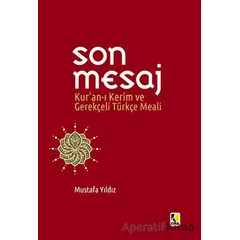 Son Mesaj / Kuran-ı Kerim ve Gerekçeli Türkçe Meali (Cep Boy) - Mustafa Yıldız - Çıra Yayınları