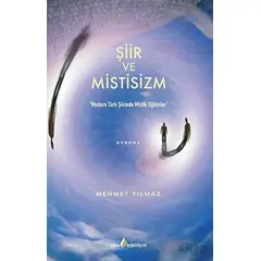 Şiir ve Mistisizm - Mehmet Yılmaz - Çıra Yayınları