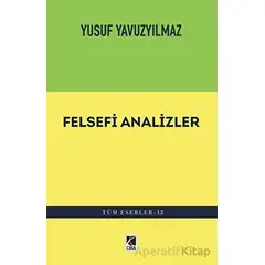 Felsefi Analizler - Yusuf Yavuzyılmaz - Çıra Yayınları
