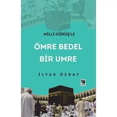 Ömre Bedel Bir Umre - İlyas Özbay - Çıra Yayınları