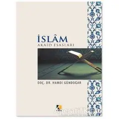 İslam Akaid Esasları - Hamdi Gündoğar - Çıra Yayınları