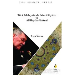 Türk Edebiyatında İslami Söylem ve Ali Haydar Haksal - Azer Yavuz - Çıra Yayınları