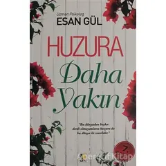 Huzura Daha Yakın - Esan Gül - Çıra Yayınları